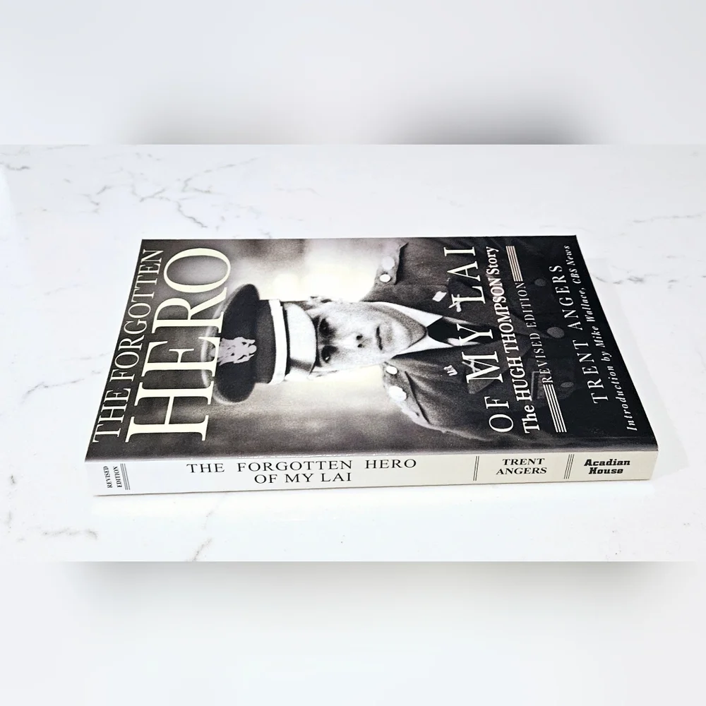 BOGO The Forgotten Hero of My Lai: The Hugh Thompson Story Paperback Book